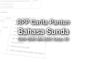 RPP Carita Pantun Bahasa Sunda SMA SMK MA MAK Kelas XII
