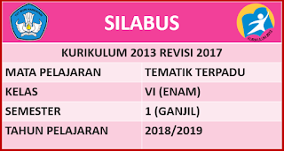  dirancang untuk membuatkan kompetensi penerima didik secara utuh Silabus Tematik Terpadu Kelas VI SD/MI Kurikulum 2013 Revisi 2017