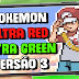 Pokemon Ultra Red e Ultra Green em Português