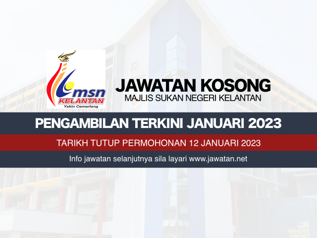 Jawatan Kosong MSN Kelantan Januari 2023