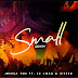 [Music] Joshua EMS feat. K2 Swag & Cicero - Small