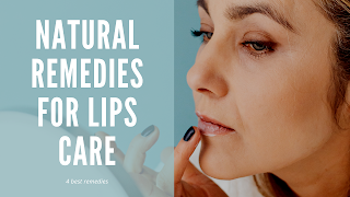 Natural remedies for lips care