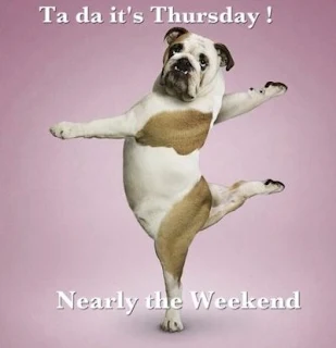 Ta da it's Thursday! Nearly the weekend