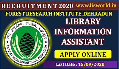 Library Information Assistant Recruitment at Forest Research Institute, Dehradun, Last Date: 15/09/2020