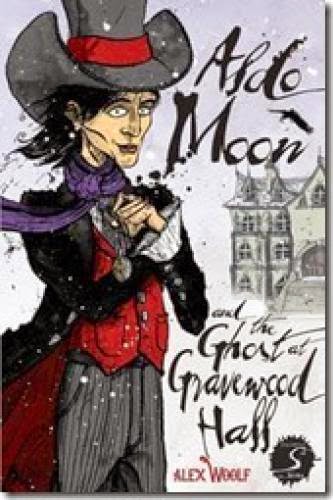 Aldo Moon And The Ghost At Gravewood Hall By Alex Woolf