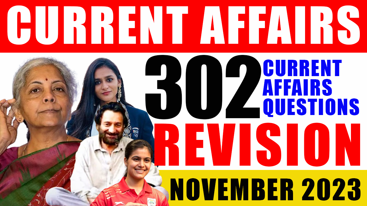 302 Current Affairs Questions | CA Revision | November 2023