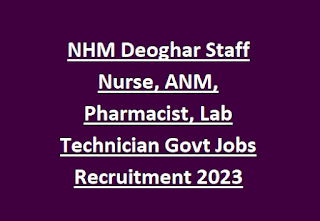 NHM Deoghar Staff Nurse, ANM, Pharmacist, Lab Technician Govt Jobs Recruitment 2023 Application Form