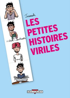 Les petites histoires viriles de Jeromeuh