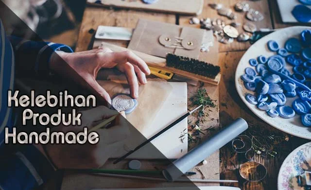 keunggulan produk handmade