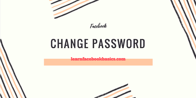 How to Change My Password on Facebook | Change My FB Password Now
