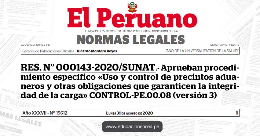 RES. N° 000143-2020/SUNAT.- Aprueban procedimiento específico «Uso y control de precintos aduaneros y otras obligaciones que garanticen la integridad de la carga» CONTROL-PE.00.08 (versión 3)