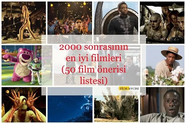2000 sonrasının en iyi filmleri (50 film önerisi listesi – 2021 güncel)