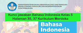 Kunci jawaban Bahasa Indonesia Kelas 5 Halaman 35, 37 Kurikulum Merdeka