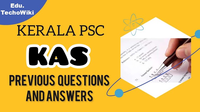 KERALA PSC KAS PREVIOUS QUESTIONS AND ANSWERS
