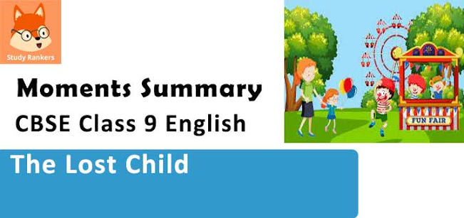 Summary of The Lost Child Class 9 English Moments