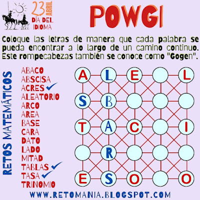 Desafíos matemáticos, Retos matemáticos, Problemas matemáticos, Problemas de Ingenio matemático, Problemas de matemáticas, Día del Libro, Día de la Lengua Española, Día del Idioma, Gimnasia Matemática, Gimnasia Cerebral, Pasatiempos, Desafíos Escolares, Acertijos, Powgi, Juego de palabras, Palabras Ocultas, BuscaPalabras, Powgi, Gogen