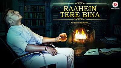 Raahein Tere Bina Lyrics - Ashish Benjwal | Songs 2017