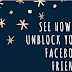 See how to Unblock your Facebook friends