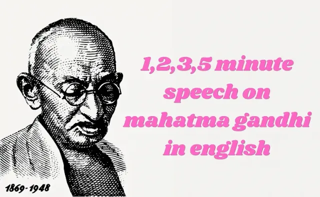 Speech on Mahatma Gandhi in English