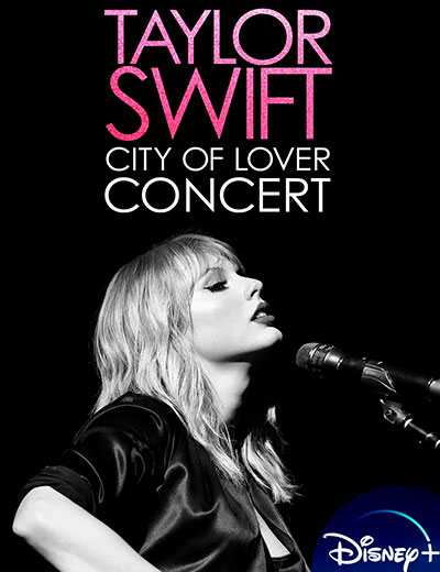Taylor Swift: City of Lover Concert (2020) 1080p DSNP WEB-DL Inglés [EAC3] [Subt. Esp] (Concierto)