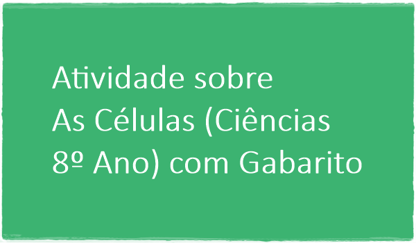 atividade-sobre-as-celulas-ciencias-8-ano-com-gabarito