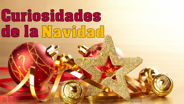 CURIOSIDADES DE LA NAVIDAD