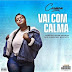 Carmen chaquice- Vai com calma(2019)produção:Mark Exodus[DOWNLOAD]