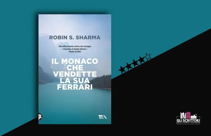 Recensione: Il monaco che vendette la sua Ferrari, di Robin S. Sharma