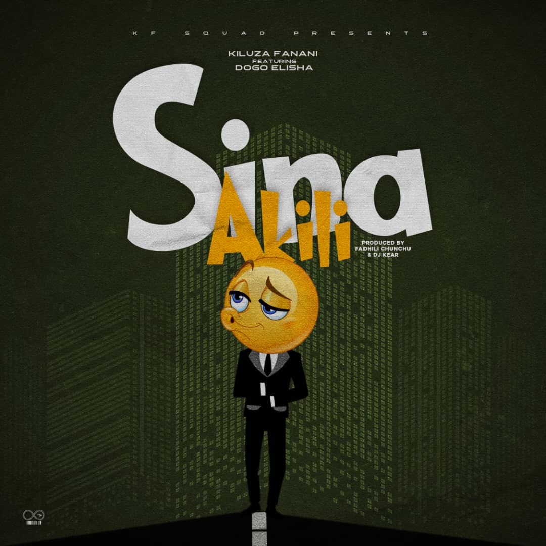 Kiluza Fanani ft Dogo Elisha – Sina Akili DOWNLOAD MP3