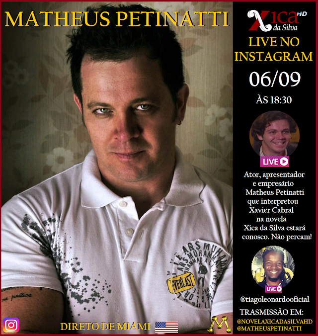 LIVE com o ator, apresentador e empresário Matheus Petinatti (Xavier da novela Xica da Silva)