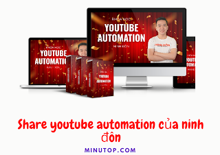 Share Khóa Học YouTube Automation Của Ninh Đôn