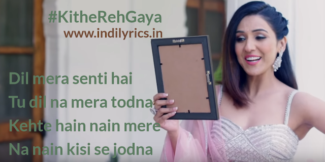 Kithe Reh Gaya | Neeti Mohan | Pankaj Siwach | Pics | Lyrics | Quotes | Images