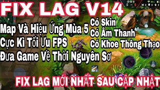 FIX LAG V14 | Hướng Dẫn Fix Lag Liên Quân Mùa 15 Thành Mùa 5 Siêu Tối Ưu Có Skin Âm Thanh Mới Nhất Sau Cập Nhật 