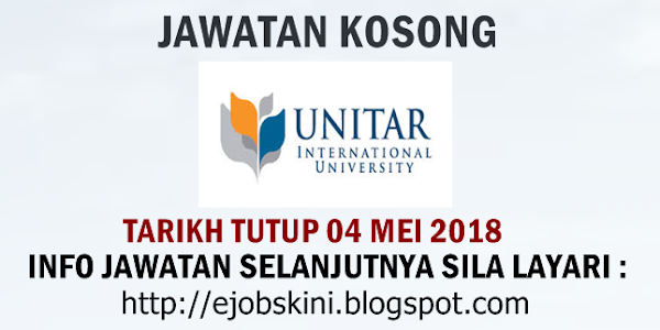 Jawatan Kosong UNITAR International University -  04 Mei 2018