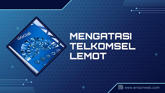 5 Cara Mengatasi Telkomsel Lemot