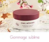 GOMMAGE SUBLIME Cinq mondes