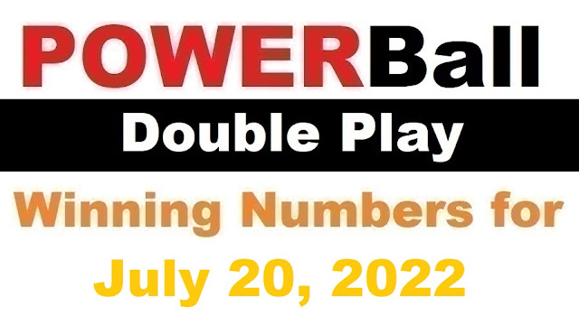 PowerBall Double Play Winning Numbers for July 20, 2022