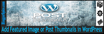 Add Featured Image or Post Thumbnails in WordPress 