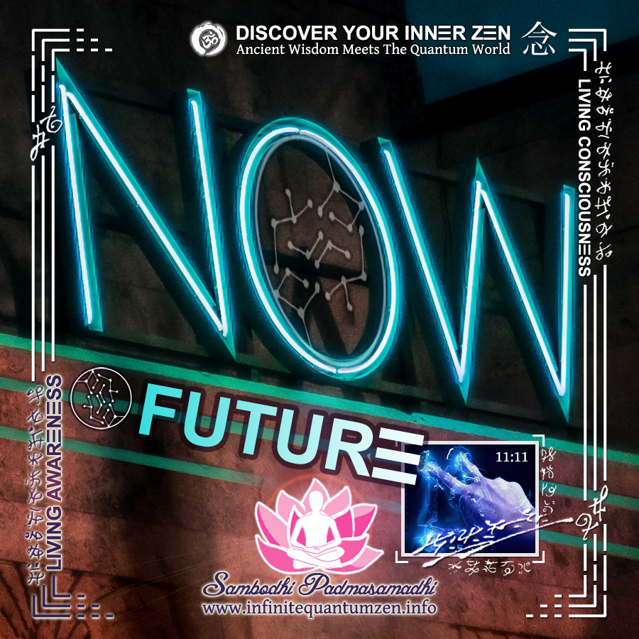 Future Now Gateway, 11-11 Phenomenon, Multidimensional Code - Infinite Quantum Zen, Success Life Quotes