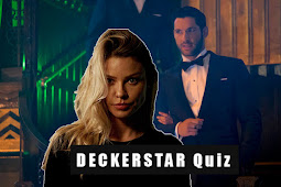 Lucifer - How Well Do you Know The Deckerstar?