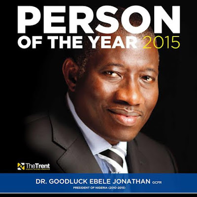 TheTrent Named former President Goodluck Jonathan Person of the year 2015