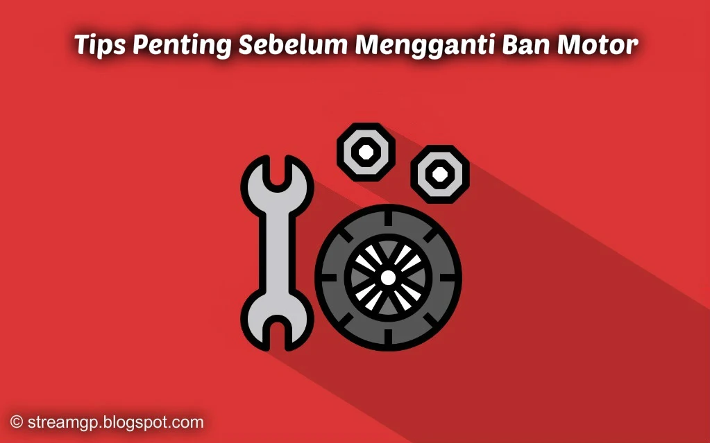 Tips penting sebelum mengganti ban motor