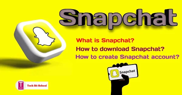 What is Snapchat?  How to Create Snapchat account?