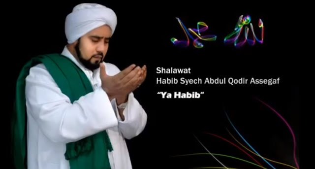 Yaa habib Yaa habibi habib syech