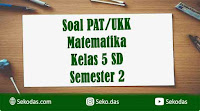 soal pat matematika kelas 5