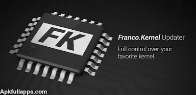 franco.Kernel updater v8.6 Apk full App Free Downloiad