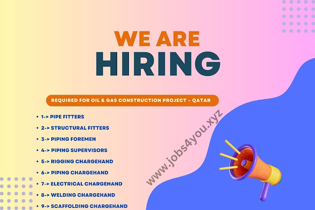 Required for Oil & Gas Construction Project – Qatar