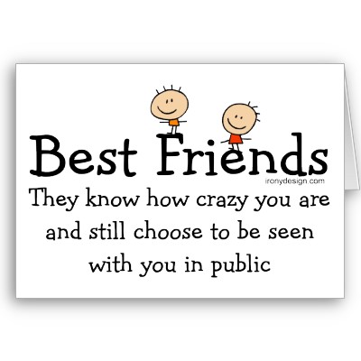 funny friend quotes. funny best friends quotes