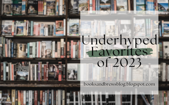 Underhyped Favorites of 2023