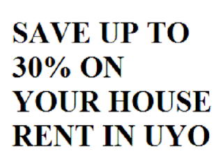 Here, we outline the simple strategy for saving up to 30% on your house rent in Uyo. This applies to clients on budget and to anyone who wish to  save